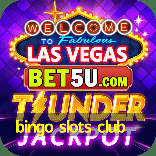 bingo slots club